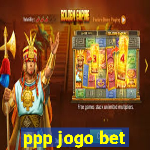 ppp jogo bet